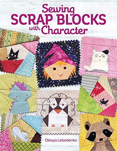 Creating Scrap Blocks with Character von Fox Chapel Publishing