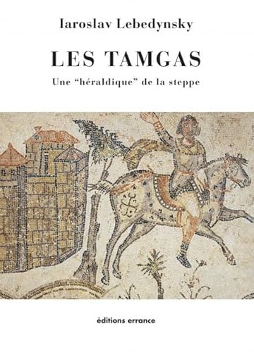 Les Tamgas: Une "héraldique" de la steppe