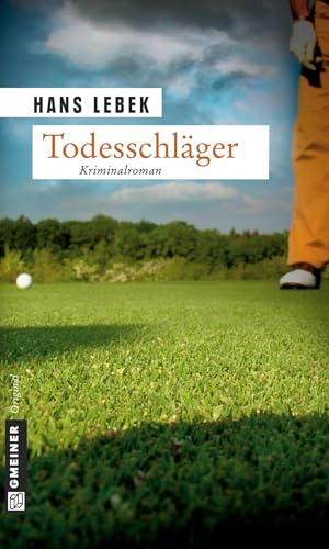 Todesschläger: Ein Golferkrimi (Kommissar Schlosser) von Gmeiner Verlag