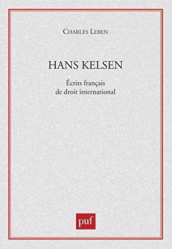 Hans Kelsen. Écrits français de droit international von PUF