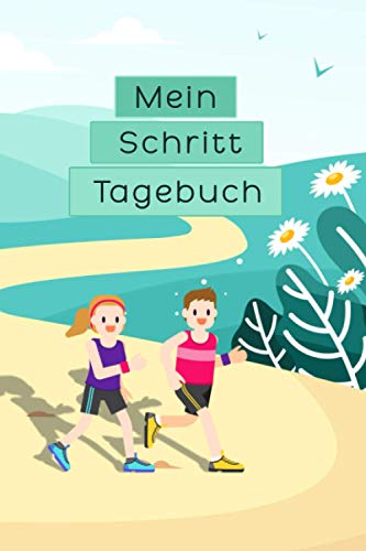 Mein Schritt Tagebuch: Schrittzähler Tagebuch zum Dokumentieren der täglich absolvierten Schritte, 110+ Wochen zum Ausfüllen, Schritt Tagebuch für die ... zum Laufen, kleines Format (ca. A5)