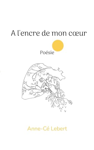 A l'encre de mon coeur (Petits bouts de vie recueillis) von BoD – Books on Demand – Frankreich