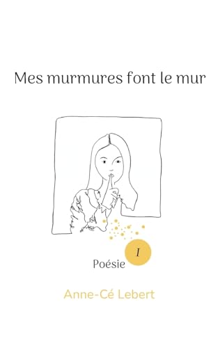 Mes murmures font le mur von BoD – Books on Demand – Frankreich