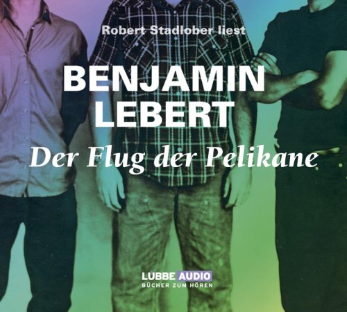 Flug der Pelikane (Lübbe Audio) von Lübbe