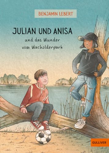 Julian und Anisa und das Wunder vom Wacholderpark von Gulliver von Beltz & Gelberg