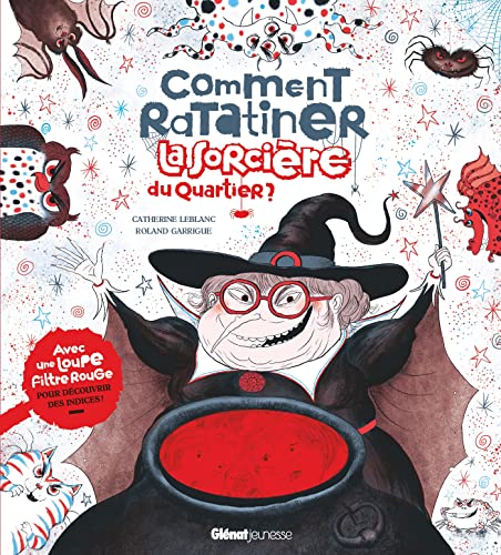 Comment ratatiner la sorcière du quartier ?: avec une loupe magique pour découvrir des indices Comment ratatiner la sorcière du quartier ?: avec une loupe magique pour découvrir des indices
