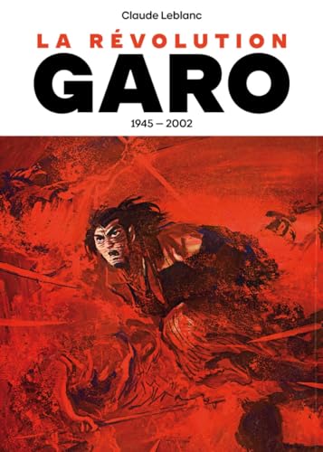 La révolution Garo 1945-2002 von IMHO