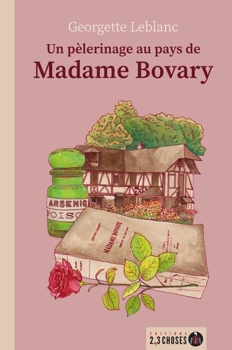 Un pèlerinage au pays de Madame Bovary (La Buissonnière) von Editions 2, 3 Choses...