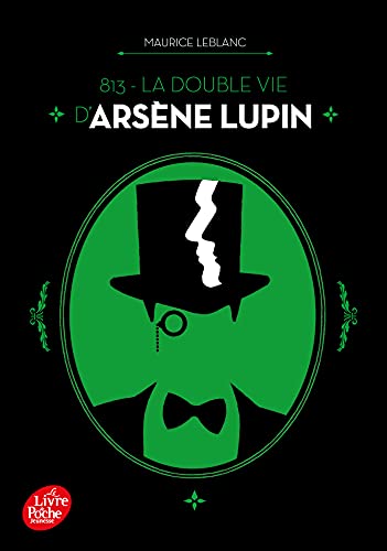 813 - La double vie d'Arsène Lupin: Nouvelle édition à l'occasion de la série Netflix