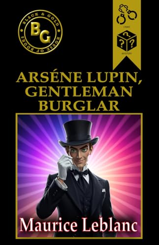 Arsène Lupin, Gentleman Burglar (Black & Gold Classics) von Independently published