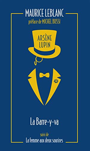 Arsène Lupin, La Barre-y-va - suivi de La Femme aux deux sourires Arsène Lupin, La Barre-y-va - suivi de La Femme aux deux sourires von ARCHIPOCHE