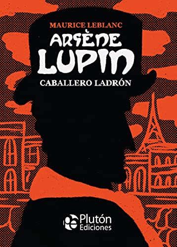 Arsène Lupin, caballero ladrón (Platino Clásicos Ilustrados) von Pluton Ediciones