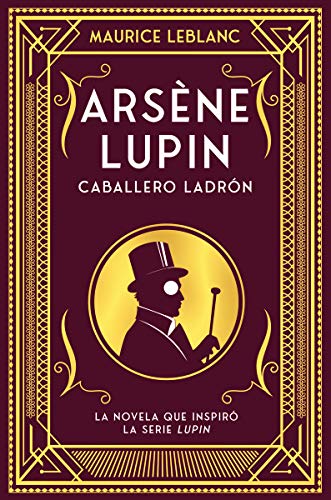 Arsène Lupin, caballero ladrón: Nueva edición con motivo de la exitosa serie de Netflix
