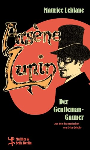 Arsène Lupin, der Gentleman-Gauner