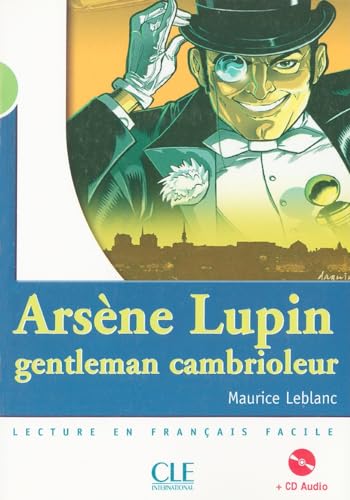 Arsène Lupin, gentleman cambrioleur (1CD audio) (Lecture En Francais Facile: Niveau 2) von Cle