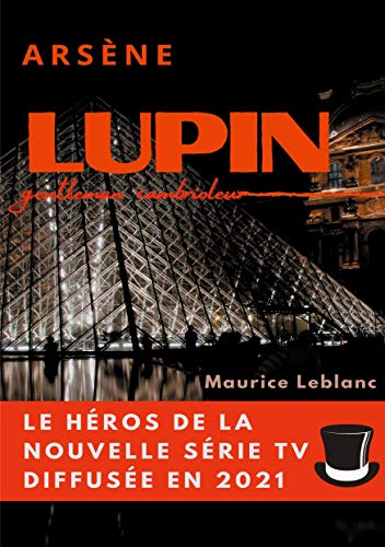 Arsène Lupin, gentleman cambrioleur: le livre ayant inspiré les aventures du personnage de la série TV diffusée en 2021 von BoD – Books on Demand – Frankreich
