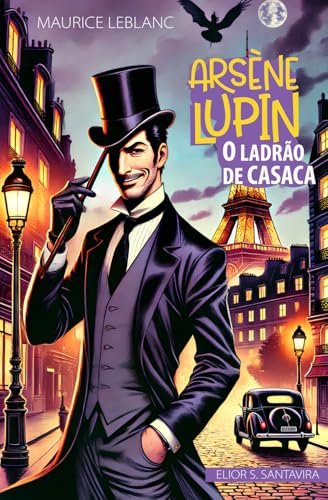 Arsène Lupin, o ladrão de casaca Arsène Lupin, o ladrão de casaca