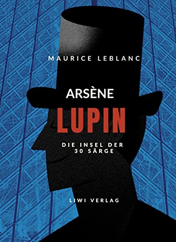 Arsène Lupin - Die Insel der dreißig Särge: Arsène Lupin - Die Insel der 30 Särge - Buch auf Deutsch Arsène Lupin - Die Insel der dreißig Särge: Arsène Lupin - Die Insel der 30 Särge - Buch auf Deutsch