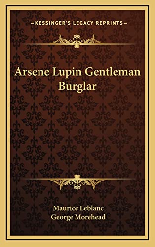 Arsene Lupin Gentleman Burglar von Kessinger Publishing