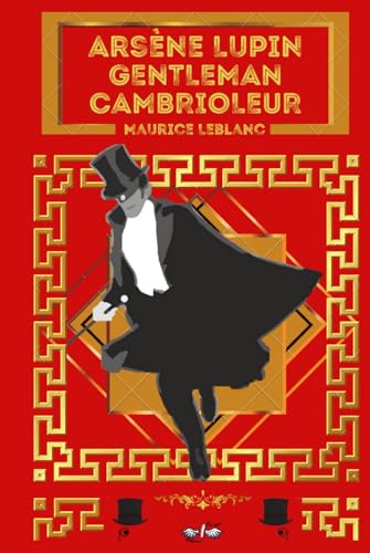 Arsène Lupin Gentleman Cambrioleur: Couverture rigide, édition originale et intégrale Arsène Lupin Gentleman Cambrioleur: Couverture rigide, édition originale et intégrale von Independently Published
