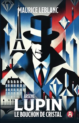 Arsène Lupin – Le Bouchon de cristal (Collection Lupin Tome 5) von aionas