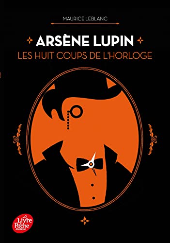 Arsène Lupin - Les huit coups de l'horloge Arsène Lupin - Les huit coups de l'horloge