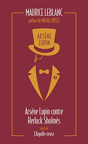 Arsène Lupin 2. Contre Herlock Sholmes: Suivi de L'aiguille creuse