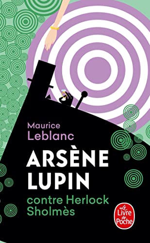 Arsène Lupin contre Herlock Sholmès Arsène Lupin contre Herlock Sholmès