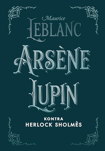 Arsene Lupin dżentelmen włamywacz von Zysk i S-ka