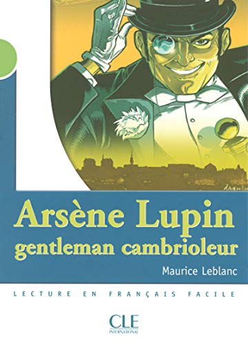 Arsene Lupin gentleman cambrioleur livre: Lecture en français facile niveau 2 Arsene Lupin gentleman cambrioleur livre: Lecture en français facile niveau 2