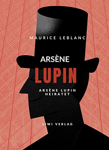 Arsène Lupin heiratet Arsène Lupin heiratet