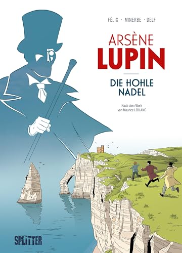 Arsène Lupin: Die hohle Nadel (Graphic Novel): Nach dem Werk von Maurice Leblanc (Arsène Lupin (Graphic Novels)) von Splitter-Verlag