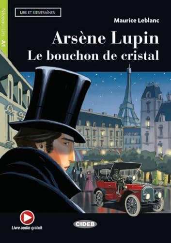 Arsène Lupin: Le bouchon de cristal. Lektüre mit Audio-Online (Lire et s’entraîner)