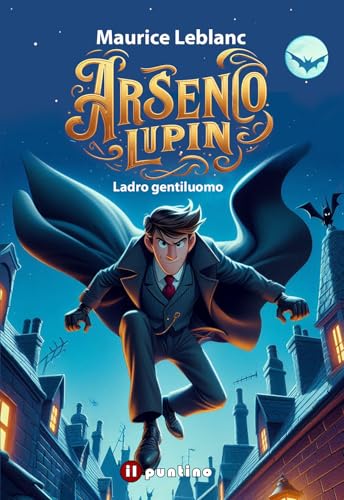 Arsenio Lupin. Ladro gentiluomo (Avventura) von Editrice Il Puntino