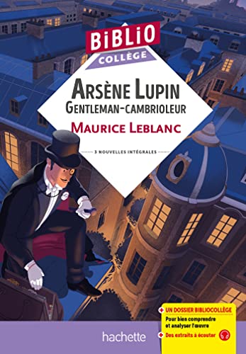 Bibliocollège - Arsène Lupin "Gentleman cambrioleur", Maurice Leblanc: 3 nouvelles intégrales Bibliocollège - Arsène Lupin "Gentleman cambrioleur", Maurice Leblanc: 3 nouvelles intégrales