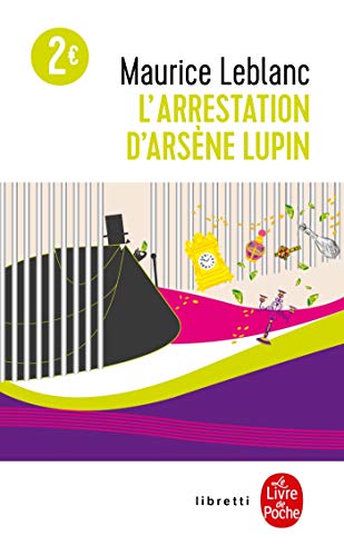 L'Arrestation d'Arsène Lupin L'Arrestation d'Arsène Lupin von Le Livre de Poche