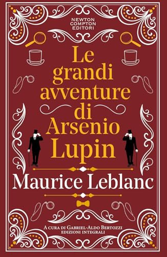 Le grandi avventure di Arsenio Lupin (Grandi tascabili economici. I mammut vintage) von Newton Compton Editori