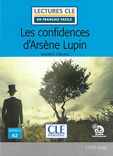 Les confidences d’Arsène Lupin: Lektüre mit Audio-Online Les confidences d’Arsène Lupin: Lektüre mit Audio-Online