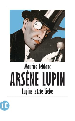 Lupins letzte Liebe: Kriminalroman (Arsène Lupin)