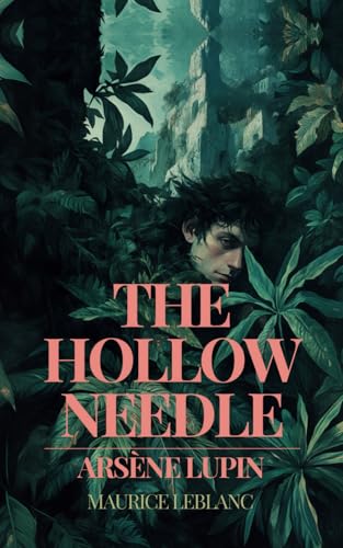 THE HOLLOW NEEDLE: The Hermes-Arsene Collection - BOOK 3 THE HOLLOW NEEDLE: The Hermes-Arsene Collection - BOOK 3