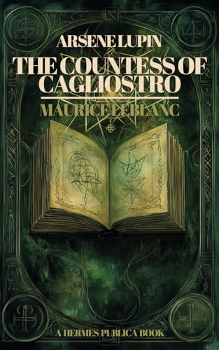 The Countess of Cagliostro: A Hermes-Arsene Collection - BOOK 11 Special Edition The Countess of Cagliostro: A Hermes-Arsene Collection - BOOK 11 Special Edition von Independently published
