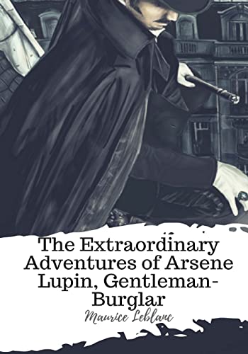 The Extraordinary Adventures of Arsene Lupin, Gentleman-Burglar