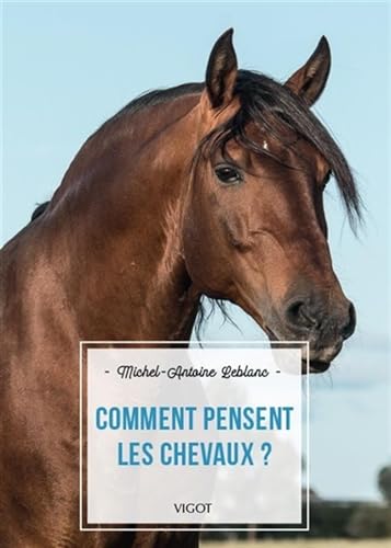 Comment pensent les chevaux ? von VIGOT