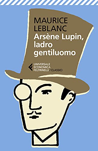 Arsène Lupin, ladro gentiluomo (Universale economica. I classici) von Feltrinelli