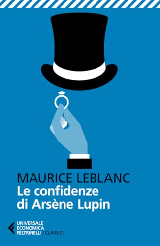 Le confidenze di Arsène Lupin (Universale economica. I classici) von Feltrinelli