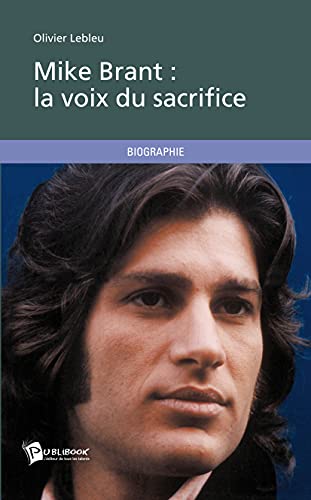 Mike Brant : la voix du sacrifice