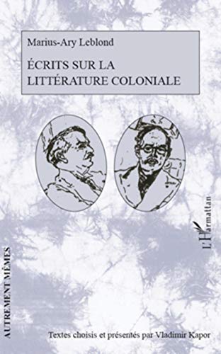 Ecrits sur la littérature coloniale von L'HARMATTAN