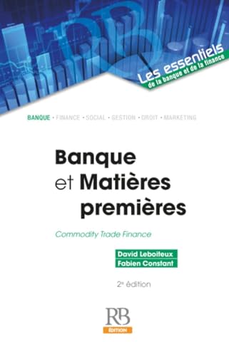 Banque et Matières premières: Commodity Trade Finance