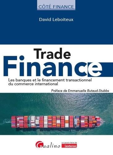 Trade finance: Les banques et le financement transactionnel du commerce international von GUALINO