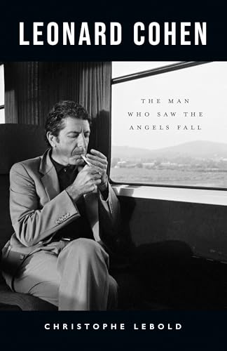Leonard Cohen: The Man Who Saw the Angels Fall von ECW Press